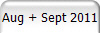 Aug + Sept 2011
